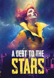 A Debt to the Stars (Kevin Hincker)