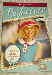 Full Speed Ahead: My Journey With Kit (Valerie Tripp)