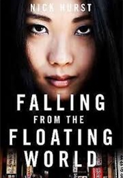 Falling From the Floating World (Nick Hurst)