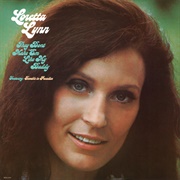 They Don't Make 'em Like My Daddy (Loretta Lynn, 1974)