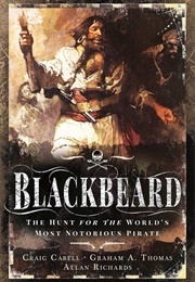 Blackbeard: The Hunt for the World&#39;s Most Notorious Pirate (Craig Cabell)