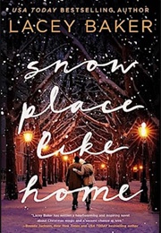 Snow Place Like Home (Lacey Baker)