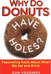 Why Do Donuts Have Holes? (Don Voorhees)