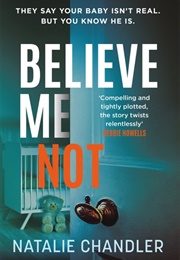 Believe Me Not (Natalie Chandler)