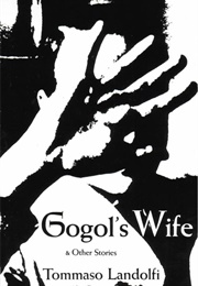 Gogol&#39;s Wife &amp; Other Stories (Tommaso Landolfi)