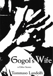 Gogol's Wife & Other Stories (Tommaso Landolfi)