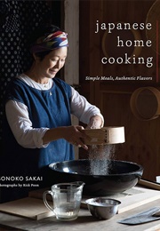 Japanese Home Cooking: Simple Meals, Authentic Flavors (Sonoko Sakai)