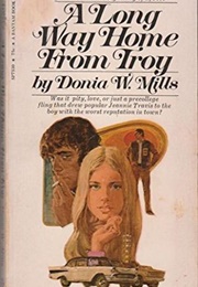 A Long Way Home From Troy (Donia Whiteley Mills)