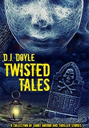 Twisted Tales (D.J. Doyle)
