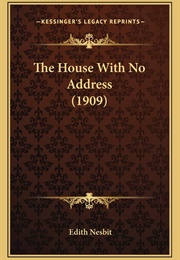 The House With No Address (Edith Nesbit)