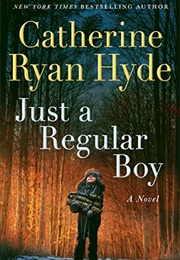 Just a Regular Boy (Catherine Ryan Hyde)