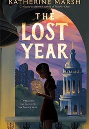 The Lost Year: A Survival Story of the UKrainian Famine (Katherine Marsh)