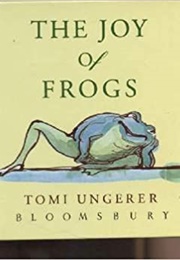 The Joy of Frogs (Tomi Ungerer)