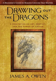 Drawing Out the Dragons (James A. Owen)