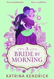A Bride by Morning (Katrina Kendrick)