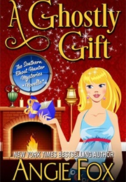 A Ghostly Gift (Angie Fox)