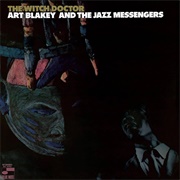 Art Blakey and the Jazz Messengers - The Witch Doctor