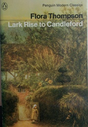 Lark Rise to Candleford (Flora Thompson)