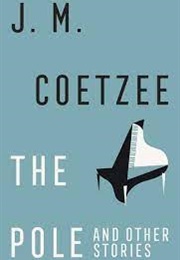The Pole and Other Stories (J.M. Coetzee)