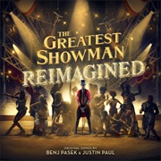 The Greatest Showman: Reimagined (Various Artists, 2017)