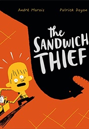 The Sandwich Thief (André Marois, Patrick Doyon)