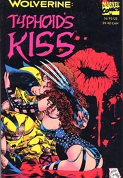 Wolverine: Typhoid's Kiss (Ann Nocenti)