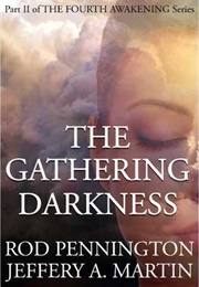 The Gathering Darkness (Rod Pennington)