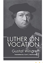 Luther on Vocation (Wingren, Gustaf)