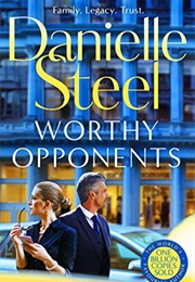 Worthy Opponents (Danielle Steel)