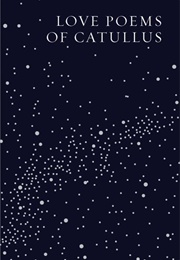The Love Poems of Catullus (Catullus)