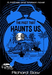 The Past That Haunts Us (Richard Saw)