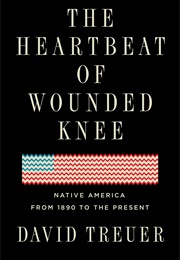 The Heartbeat of Wounded Knee (David Treuer)