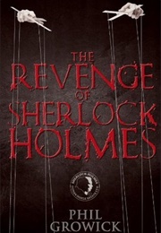 The Revenge of Sherlock Holmes (Phil Growick)