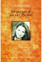 The Journals of Rachel Scott: A Journey of Faith at Columbine High (Debra Klingsporn)