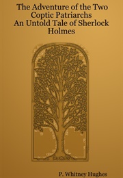 The Adventure of the Two Coptic Patriarchs (P. Whitney Hughes)