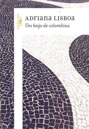 Um Beijo De Colombina (Adriana Lisboa)