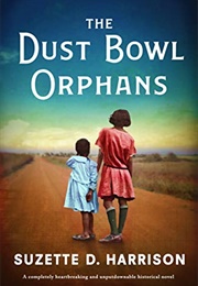The Dust Bowl Orphans (Suzette D. Harrison)