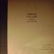 John Jacob Niles- American Folk Lore Vol. 3