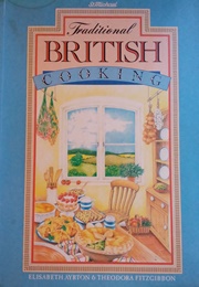 Traditional British Cooking (Elisabeth Ayrton)