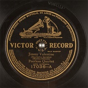 Jimmy Valentine - Peerless Quartet
