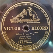 When I Lost You - Henry Burr