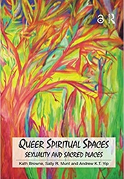 Queer Spiritual Spaces (Andrew Yip Et Al)