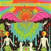 With a Little Help From My Fwends (Flaming Lips, 2014)