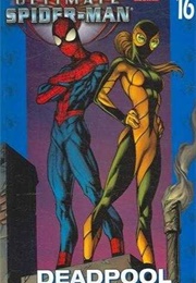 Ultimate Spider-Man (2000), Vol. 16: Deadpool (Brian Michael Bendis)