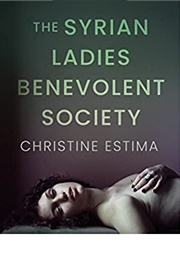 The Syrian Ladies Benevolent Society (Christine Estima)
