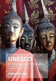 UNESCO It's Purpose and Philosophy (Julian Huxley)