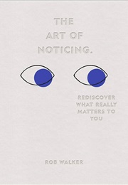 The Art of Noticing (Rob Walker)