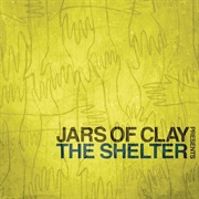 Jars of Clay - The Shelter