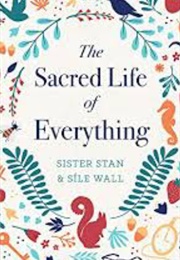 The Sacred Life of Everything (Stan Kennedy)