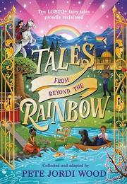 Tales From Beyond the Rainbow (Pete Jordi Wood)